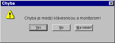 Chyba mezi klávesnicí a monitorem