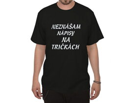 Tričko Nesnáším nápisy na tričkách SK - XL