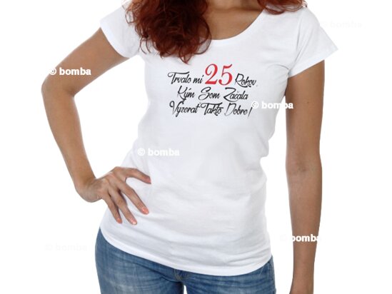 Narozeninové tričko k 25 pro ženu SK - velikost L